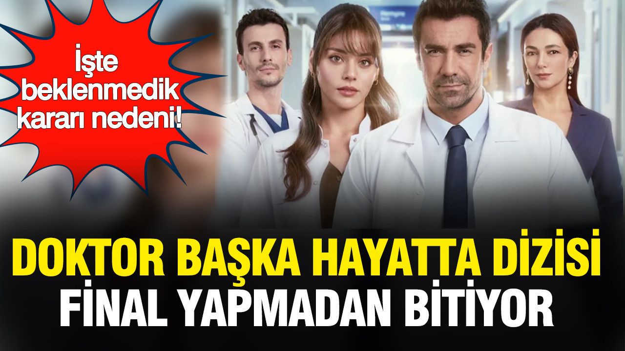 Doktor Başka Hayatta Dizisi Final Yapmadan Sona Erdi: İbrahim Çelikkol ve Sıla Türkoğlu’na Veda